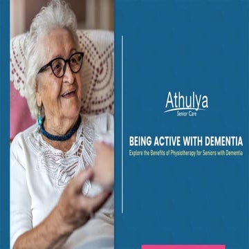 Get to know the process of being active with dementia