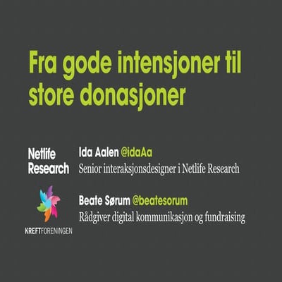 Fra gode intensjoner til flere donasjoner / Fundraisingkonferansen 2013
