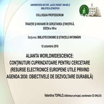Valentina Topalo. Alianta WorldWideScience: Conţinuturi cuprinzatoare pentru ...
