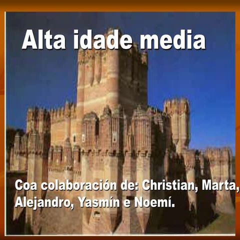 A ALTA IDADE MEDIA