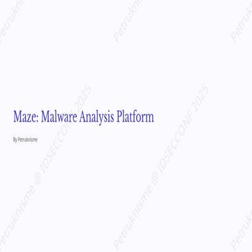 IDSECCONF2025 - Aan Wahyu - Maze–Malware Analysis Platform.pdf