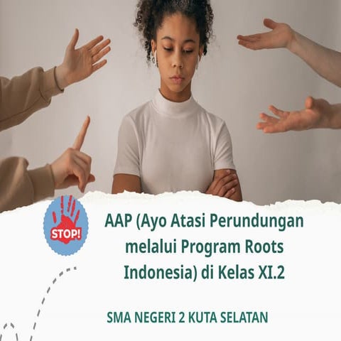 AAP (Ayo Atasi Perundungan melalui Program Roots Indonesia).pptx