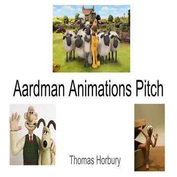 Aardman Animations Pitch