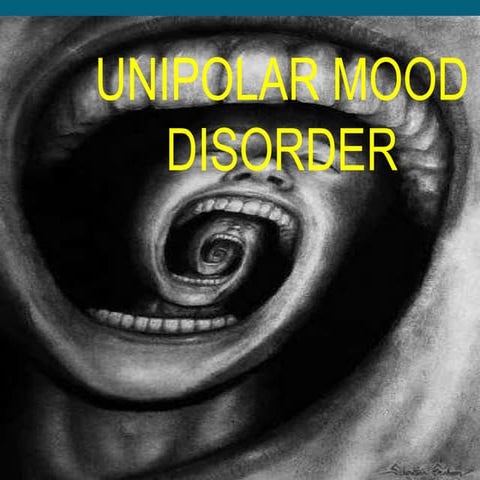 UNIPOLAR MOOD DISORDER