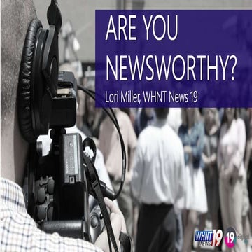Are You Newsworthy? Nonprofit University June 22, 2017