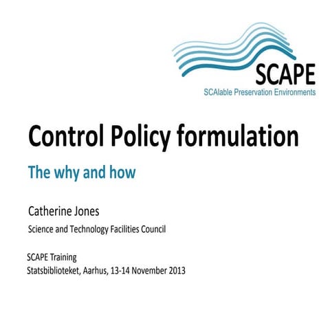 Control policy formulation