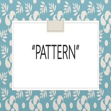 PATTERN & ARRANGEMENT