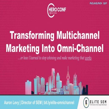 Transforming Multichannel Marketing into Omni-Channel