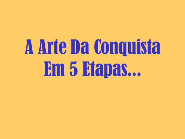 A Arte Da Conquista