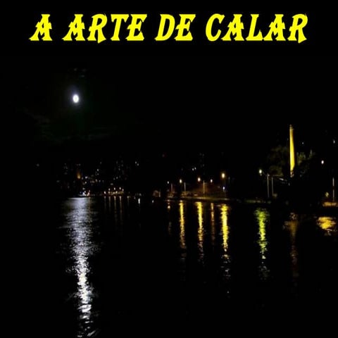 A arte de calar auto estima