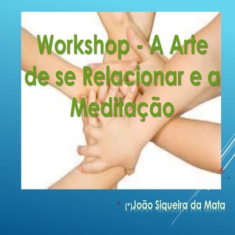 A Arte de se relacionar e a Meditação
