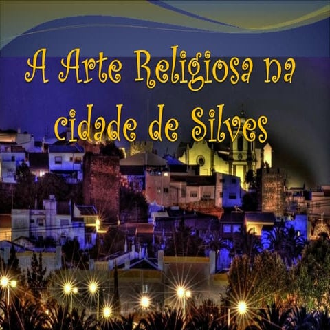 A arte religiosa na cidade de silves