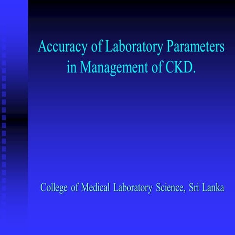 Accuracy of Laboratory Parameters in Management of CKD.