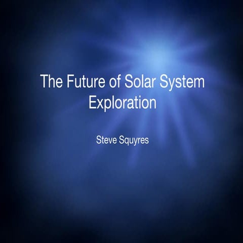 The Future of Solar System Exploration | PPT