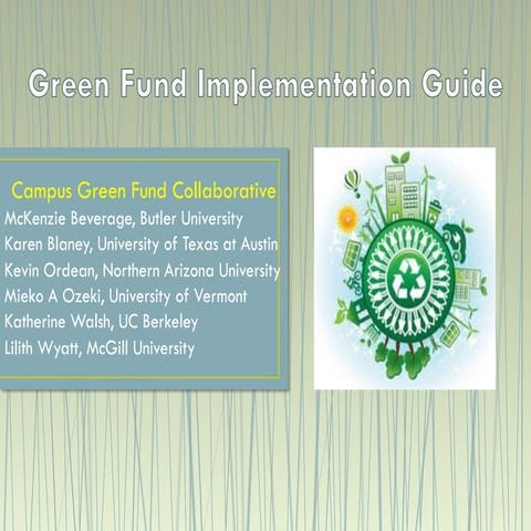 AASHE 2013 Green Fund Implementation Guide by Campus Green Fund Collaborative