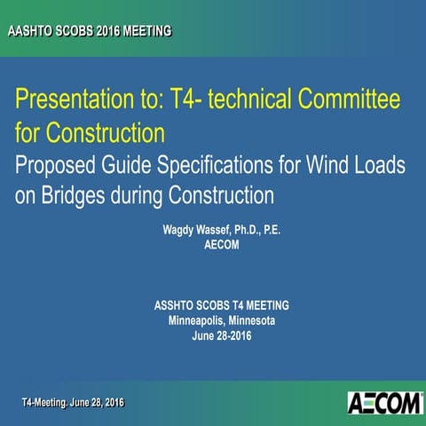 AASHTO T-4 Proposed Guide Specifications for Wind Loads on Bridges During Con...