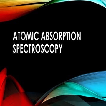 Atomic absorption Spectroscopy Instrumentation .pptx