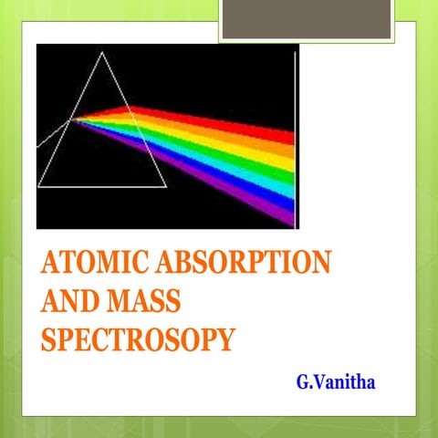 atomic absorption spectroscopy and mass spectroscopy