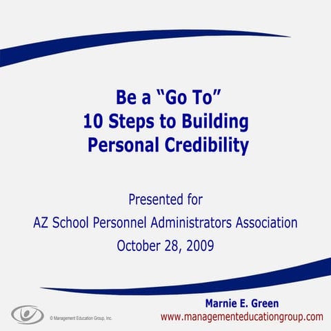 Be a "Go To": 10 Steps to Building Personal Credibility