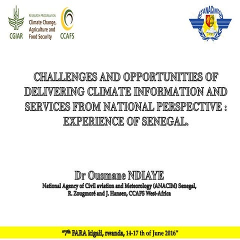 Challenges and Opportunities of Delivering Climate Information and Services f...