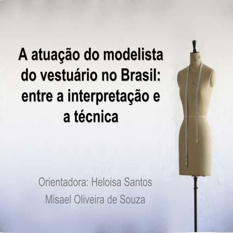 A atuação do modelista do vestuário no brasil entre a interpretação e a ...