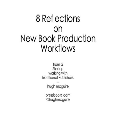 8 Reflections on New Book Production Workflows