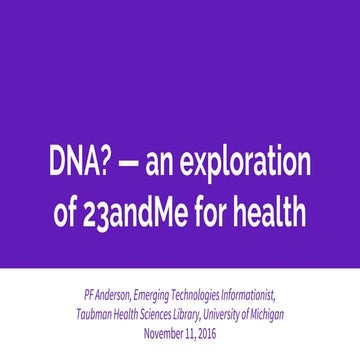DNA? — an exploration of 23andMe for health