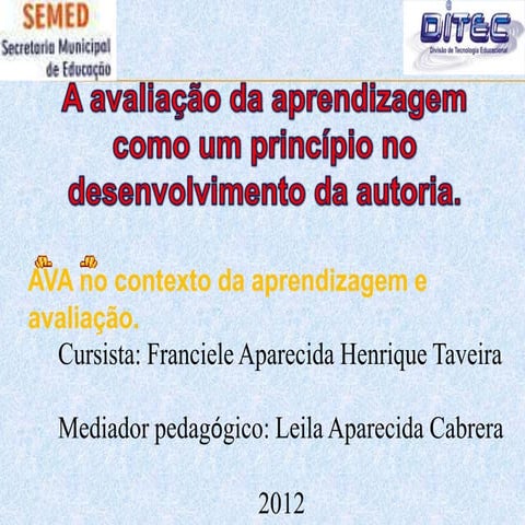 A avaliação da aprendizagem como um princípio no desenvolvimento da autoria.1