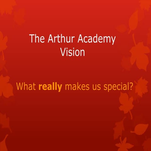 Arthur Academy Vision - What makes us special.