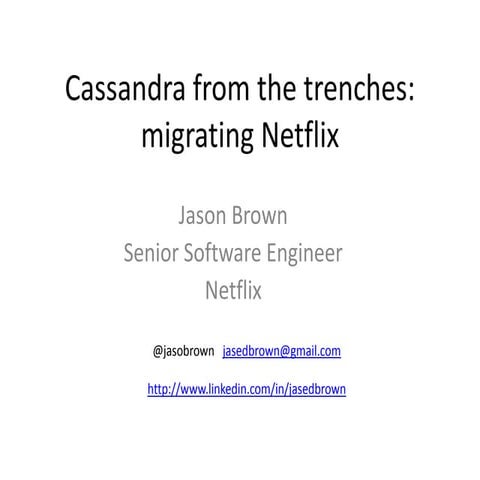 Cassandra from the trenches: migrating Netflix (update)