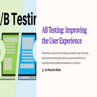 A/B Testing: Improving the User Experience