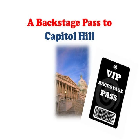 A backstage pass to capitol hill