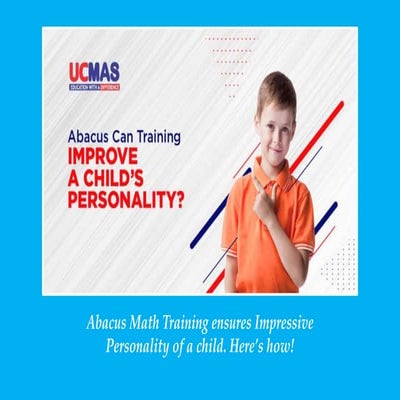 Abacus math training ensures impressive personality of a child