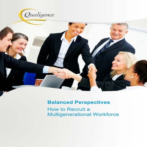 A Balanced Perspective - How to Recruit a Multigenerational Workforce