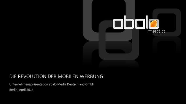 Abalo Unternehmenspraesentation April 2014 Mobile Advertising LockScreen