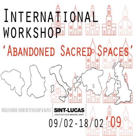 3 year international architecture & design workshop 'Abandoned Sacred Places' 