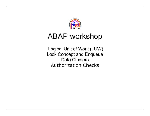 Abap slide lock Enqueue data clusters auth checks