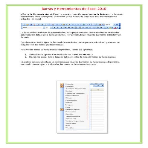 A barra de herramientas de excel es también conocida como barras de botones