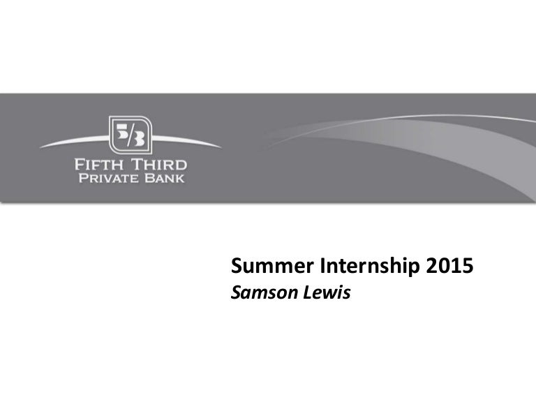 Fifth Third Bank Marketing Internship Final Presentation