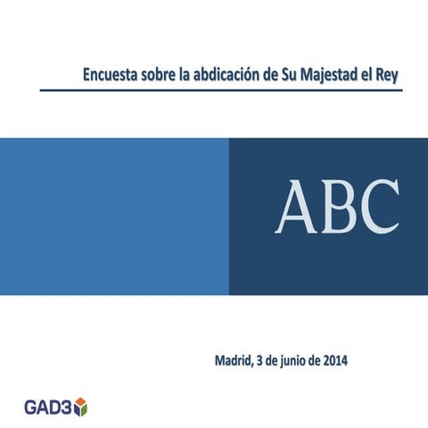 Encuesta GAD3 para ABC: Abdicación del Rey Juan Carlos I