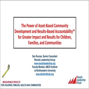 The Power of ABCD and Results-Based Accountability for Greater Impact and Res...