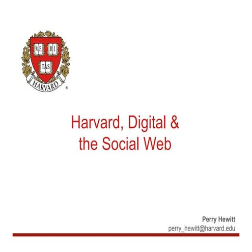 Harvard, Digital & the Social Web
