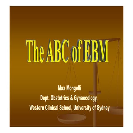 The ABC of Evidence-Based Medicine