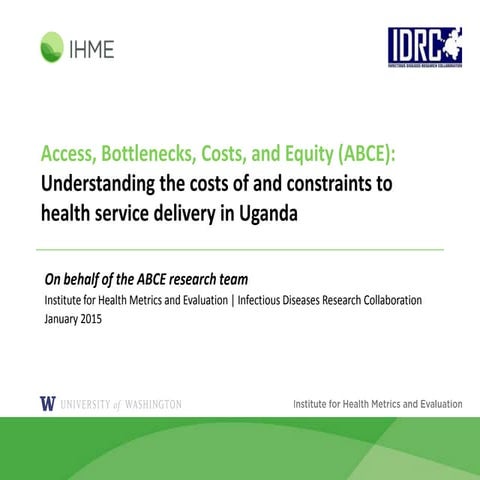ABCE: Understanding the costs of and constraints to health service delivery ...