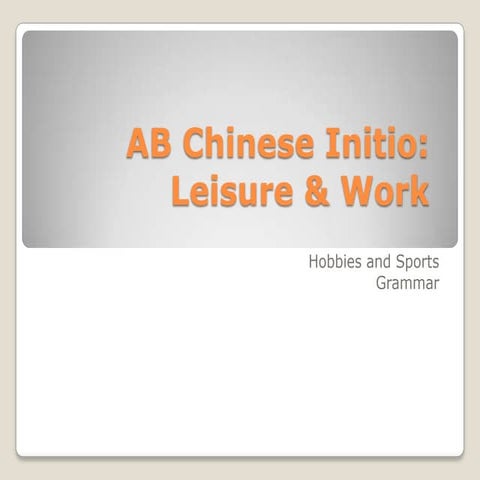 Ab chinese initio ： hobbies and sports