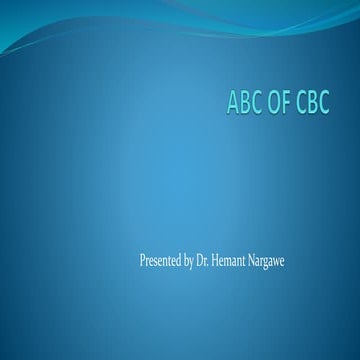 Abc of cbc by hemant nargawe 