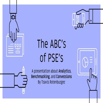 The ABCs of digital marketing for PSEs – Analytics, Bench-marking, and Conver...
