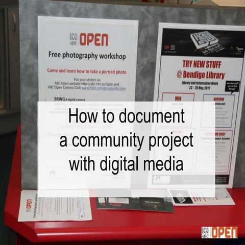 How to document a community project with digital media