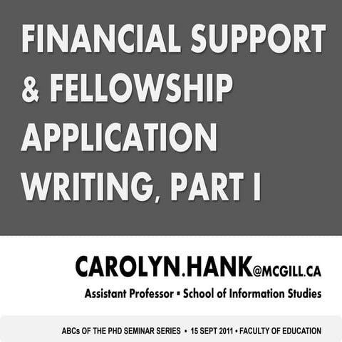 (Sept 2011) Financial Support & Fellowship Application Writing, Part I