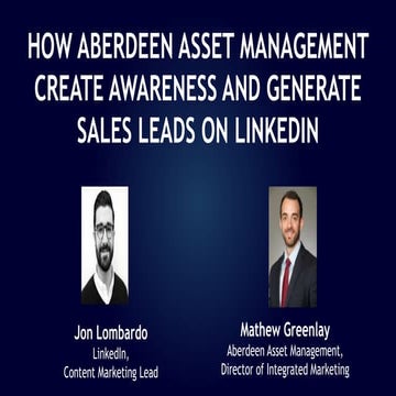 How Aberdeen Asset Management create awareness and generate sales leads on Li...